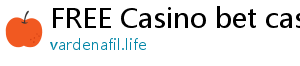 FREE Casino bet casino